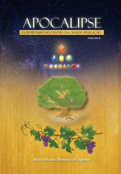 Apocalipse - O Espiritismo No Centro Da Grande Revelação: Volume 2 (Apocalipse Volume 2) (Portuguese Edition)