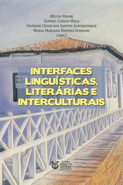 Interfaces Linguísticas, Literárias E Interculturais (Portuguese Edition)