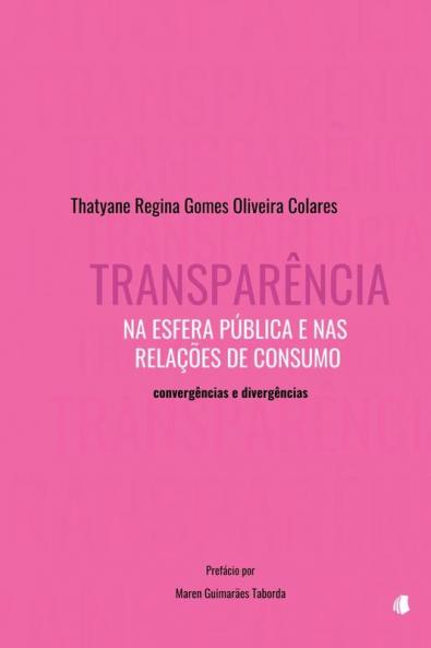 Transpar��ncia Na Esfera P��blica E Nas Rela����es De Consumo