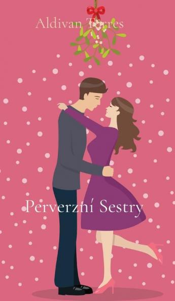 Perverzní Sestry (Czech Edition)