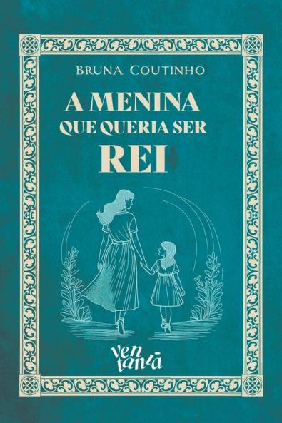 A menina que queria ser rei