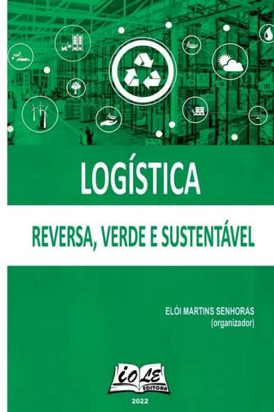 Logística: Reversa, Verde E Sustentável (Portuguese Edition)