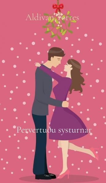 Pervertuðu systurnar (Icelandic Edition)