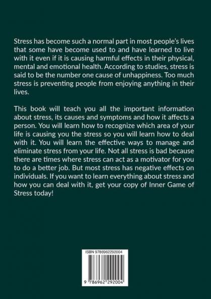 Inner Game of Stress: The Ultimate Guide on Coping With Stress Learn How Effective Methods to Eliminate Stress So You Can Think With a Clear Mind