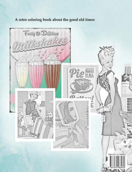 The good OLD TIME retro coloring books for adults - Grayscale vintage coloring books for adults: A retro coloring book about the good old times