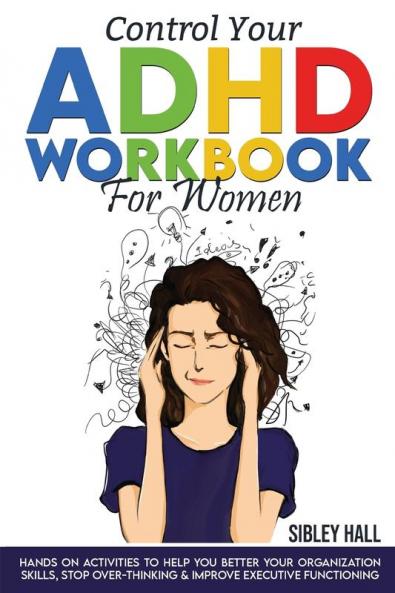 Control Your ADHD Workbook For Women