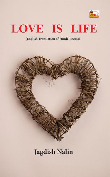 Love is Life (Poems)