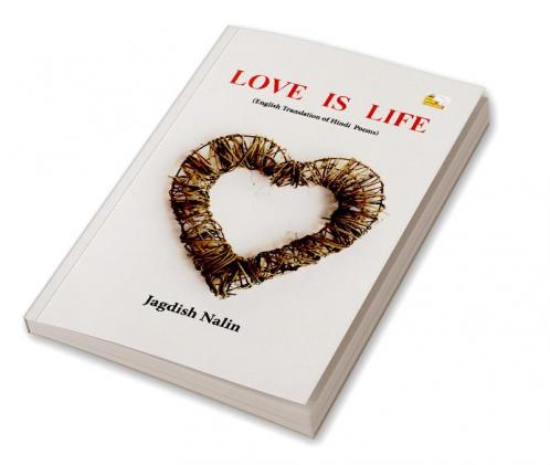 Love is Life (Poems)