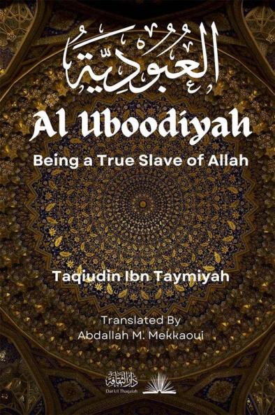 Al Uboodiyah: Being a True Slave of Allah