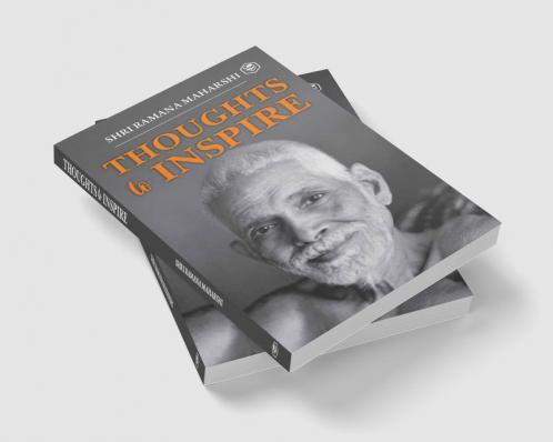 Inspiring Thoughts: Shri Ramana Maharshi