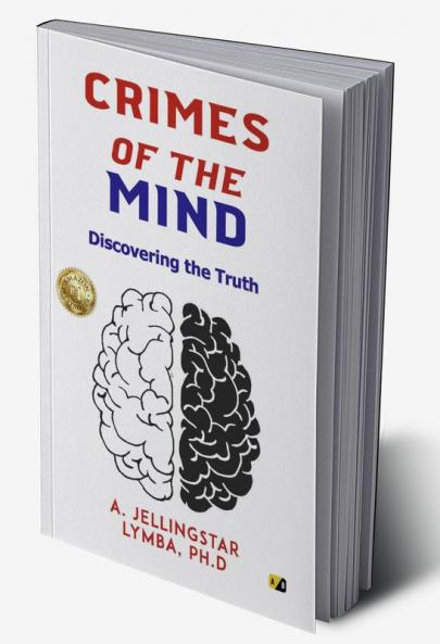 Crimes Of The Mind: Discovering The Truth