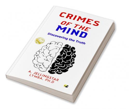 Crimes Of The Mind: Discovering The Truth