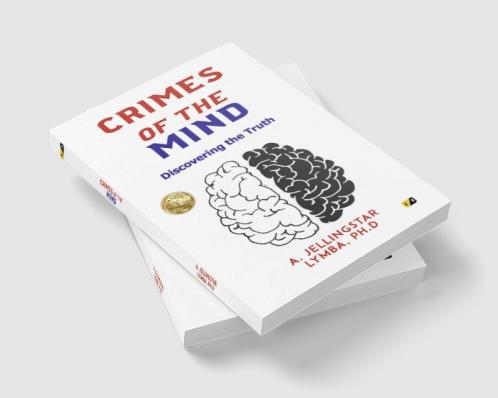 Crimes Of The Mind: Discovering The Truth