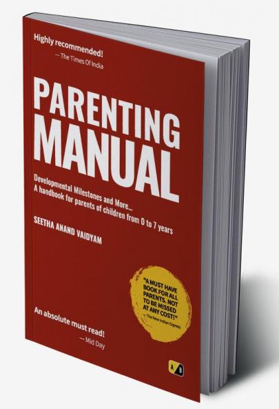 Parenting Manual: Parenting Manual: Developmental Milestones and More ...  A handbook for parents of children from O to 7 years