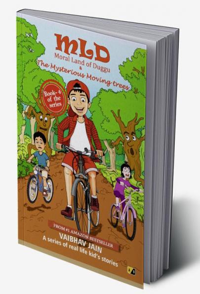 MLD A The Mysterious Moving Trees: The Mysterious Moving Trees A series of real-life kid’s stories - Best English Moral short story book for Kids