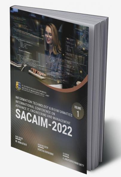 INFORMATION TECHNOLOGY & BIOINFORMATICS: INTERNATIONAL CONFERENCE ON ADVANCE IT ENGINEERING AND MANAGEMENT - SACAIM-2022 (VOL 1)
