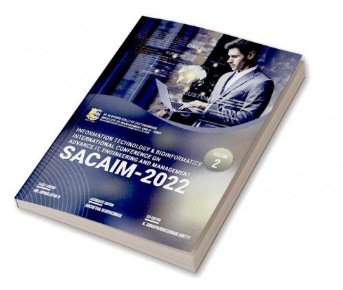 INFORMATION TECHNOLOGY & BIOINFORMATICS: INTERNATIONAL CONFERENCE ON ADVANCE IT ENGINEERING AND MANAGEMENT - SACAIM-2022 (VOL 2)