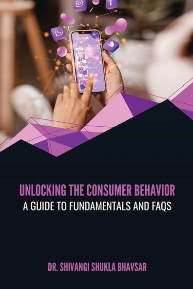 UNLOCKING THE CONSUMER BEHAVIOR: A GUIDE TO FUNDAMENTALS AND FAQS