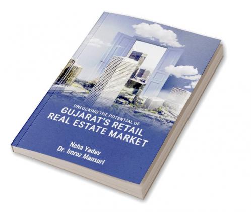 UNLOCKING THE POTENTIAL OF GUJARAT'S RETAIL REAL ESTATE MARKET