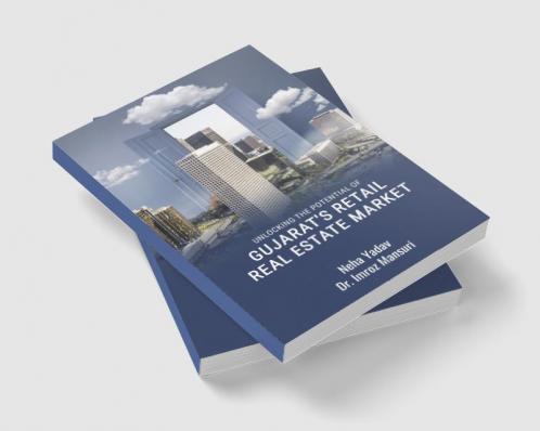 UNLOCKING THE POTENTIAL OF GUJARAT'S RETAIL REAL ESTATE MARKET