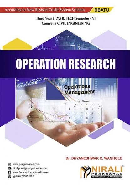 OPERATION RESEARCH (Third Year (T.Y.) B. Tech Course In Civil Engineering Semester – 6 DBATU)