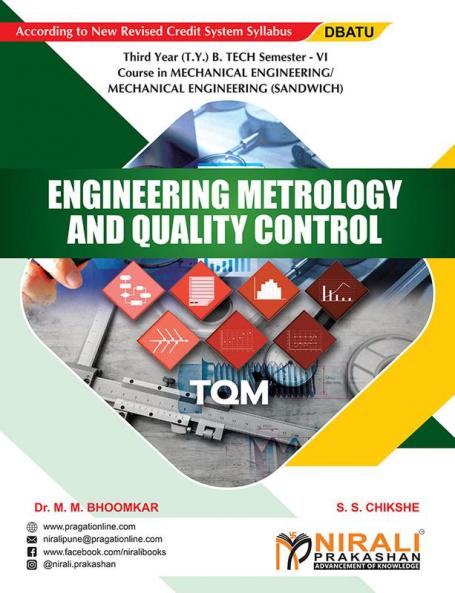 ENGINEERING METROLOGY AND QUALITY CONTROL (Third Year (T.Y.) B. Tech Course In Mechanical Engineering / Mechanical Engineering (Sandwich) - Semester – 6)