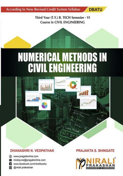 NUMERICAL METHODS IN CIVIL ENGINEERING (Third Year (T.Y.) B. Tech Course In Civil Engineering - Semester – 6 DBATU)