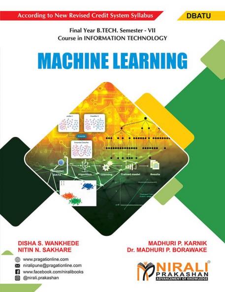 MACHINE LEARNING (Final Year B. Tech Course In Information Technology - Semester – 7 DBATU)