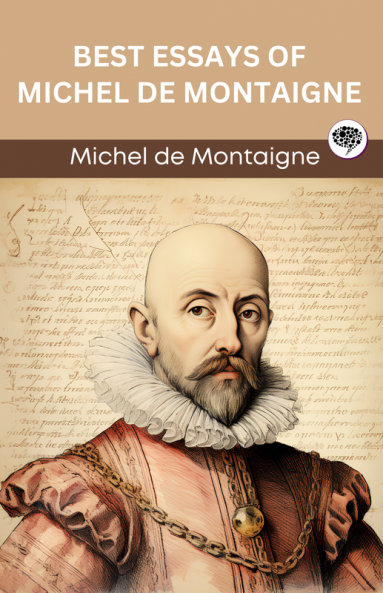Best Essays of Michel de Montaigne (Grapevine edition)