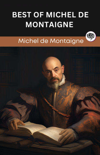 Best of Michel Montaigne (Grapevine edition)