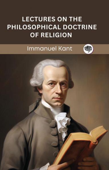 Lectures on the Philosophical Doctrine of Religion (Grapevine edition)