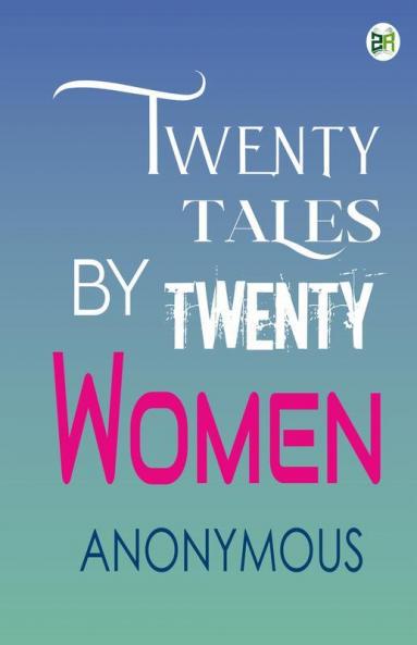 Twenty Tales by Twenty Women