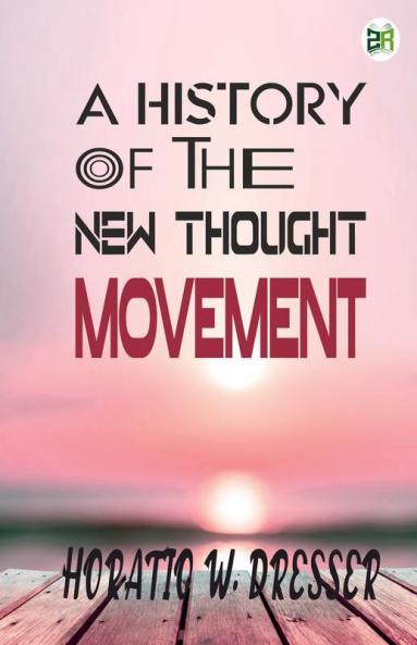 A History of the New Thought Movement