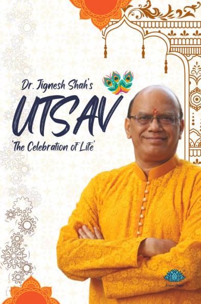 Utsav - The celebration of life