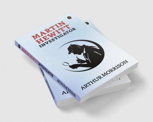 Martin Hewitt Investigator
