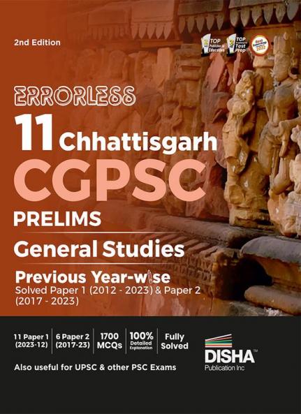 Errorless 11 Chhattisgarh CGPSC Prelims General Studies Previous Year-wise Solved Paper 1 (2012 - 2023) & Paper 2 (2017 - 2023)  2nd Edition| PYQs Question Bank | State Public Service Commission |