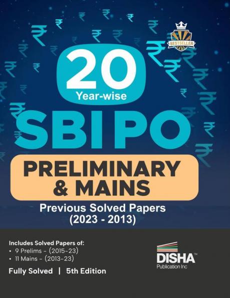 20 Year-wise SBI PO Preliminary & Mains Previous Year Solved Papers (2023 - 2013) 5th Edition