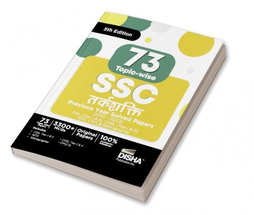 73 Topic-Wise Ssc Tarkshakti Previous Year Solved Papers (2010 - 2023) - Cgl (Tier I & II), Chsl (Tier I & II), Mts, Cpo & Stenographer 5th Edition | 3300+ Reasoning Pyqs