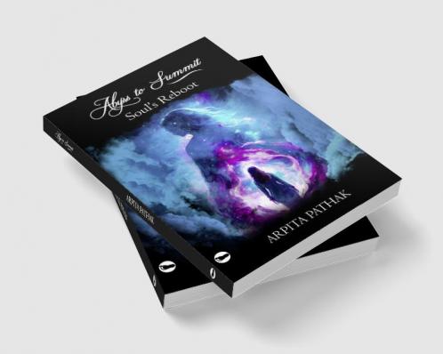 Abyss To Summit : Soul’s Reboot