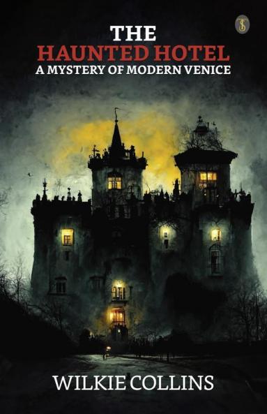 The Haunted Hotel  A Mystery Of Modern Venice