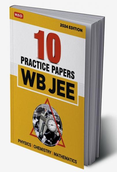 MTG WB JEE 10 Practice Papers & Last Years Solved Papers For 2024 Exam | WB JEE Mock Test & Model Test Papers Book - Physics Chemistry & Mathematics