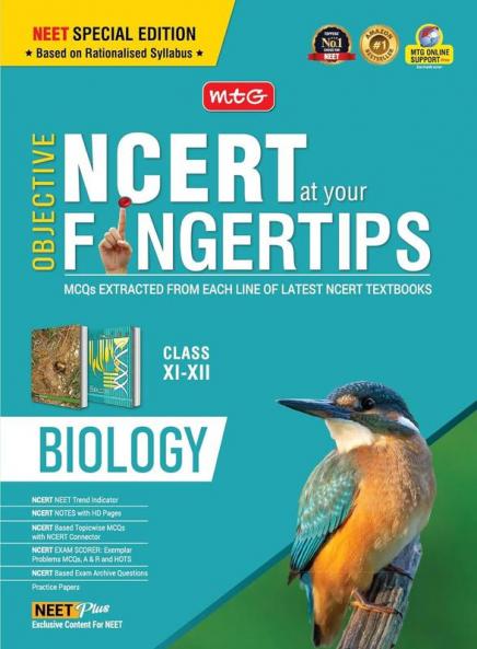 MTG Objective NCERT at your FINGERTIPS Biology - NCERT Notes with HD Pages Exam Archive & MCQs | Based on NMC NEET Rationalised Syllabus NEET Books (Latest & Revised Edition 2024-2025)