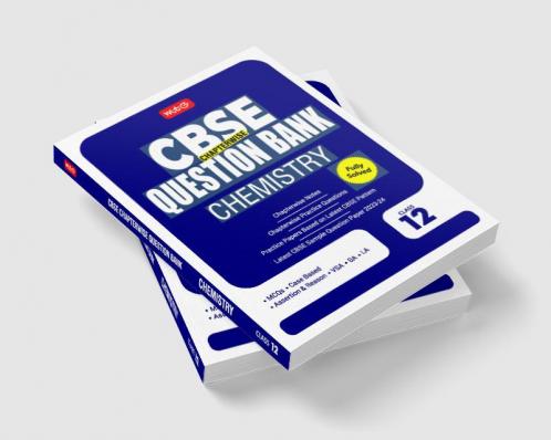 MTG CBSE Class 12 Chapterwise Question Bank - Chemistry (For 2023-2024 Board Exam)