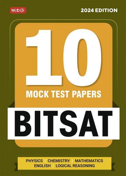 MTG BITSAT 10 Mock Tests Papers with Solutions For 2024 Exam- Physics Chemistry & Mathematics English & Logical Reasoning