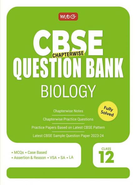 MTG CBSE Class 12 Chapterwise Question Bank - Biology (For 2023-2024 Board Exam)