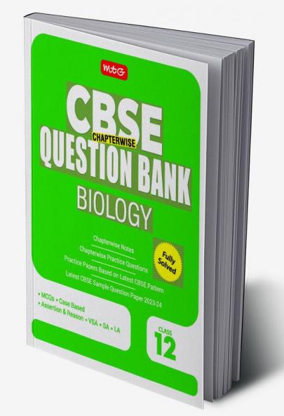 MTG CBSE Class 12 Chapterwise Question Bank - Biology (For 2023-2024 Board Exam)