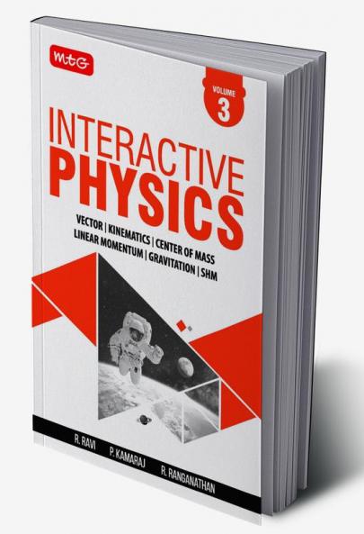 MTG Interactive Physics Volume 3 - Vector | Kinematics | Center of Mass | Linear Momentum | Gravitation | SHM | Physics Book