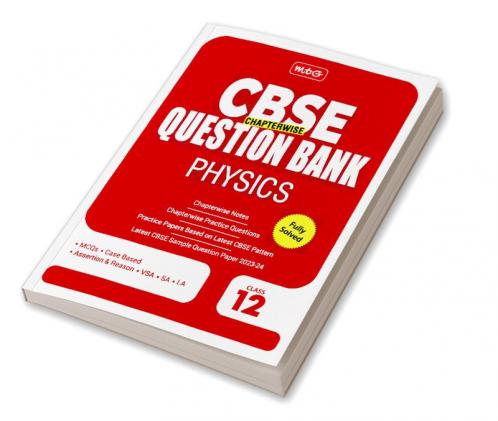 MTG CBSE Class 12 Chapterwise Question Bank - Physics (For 2023-2024 Board Exam)