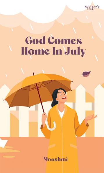 God Comes In July