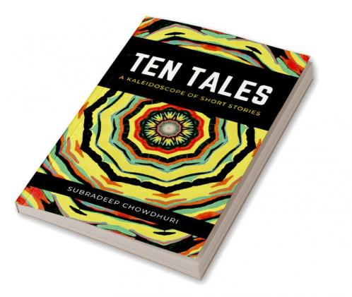 TEN TALES  KALEIDOSCOPE OF SHORT STORIES